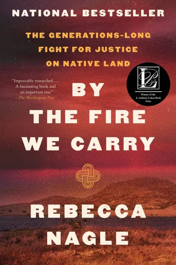 By the Fire we Carry by Rebecca Nagle