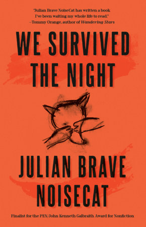 We Survived the Night by Julian Brave Noisecat (pb)
