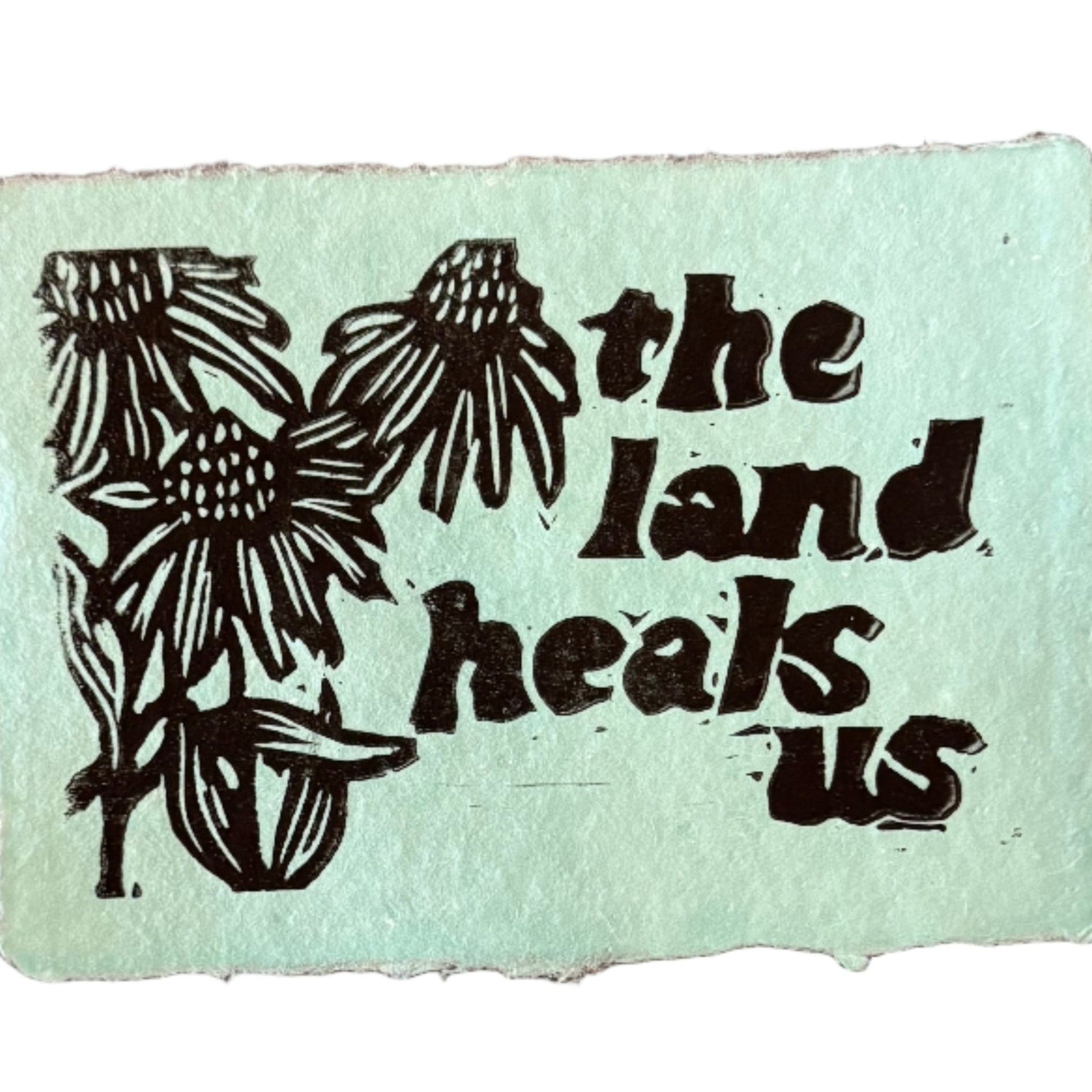 Maese | Block Print | The Land Heals Us