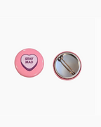 Stay Mad (Pins for Unbroken Hearts) Button by All Very Goods