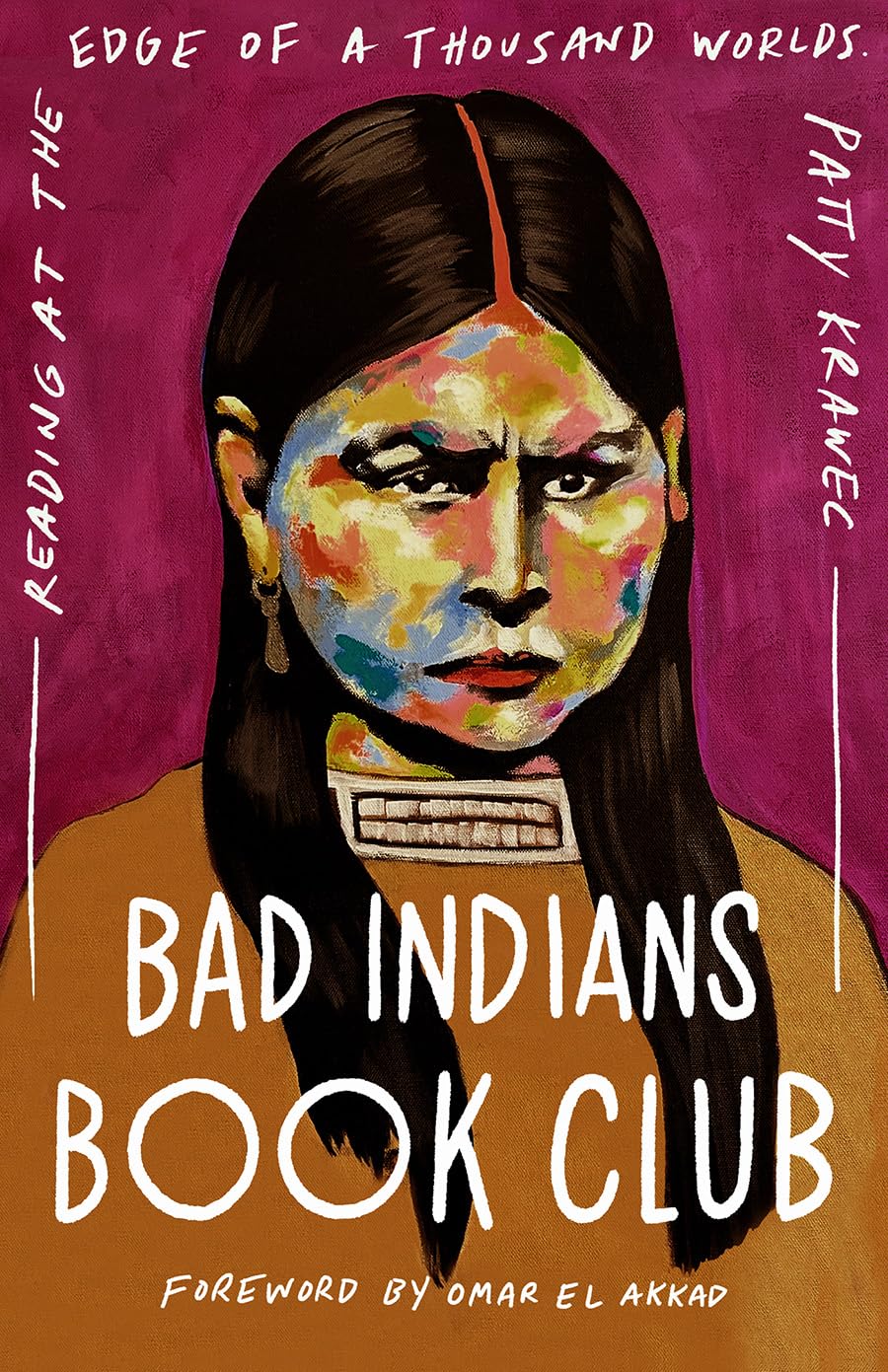 Bad Indians Book Club: Reading at the Edge of a Thousand Worlds Book by Patty Krawec
