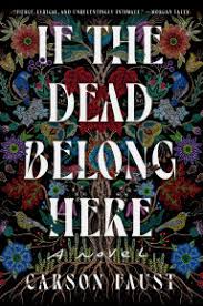 If the Dead Belong Here Book by Carson Faust