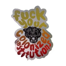 Maese Art | Sticker | F Colonized Institution