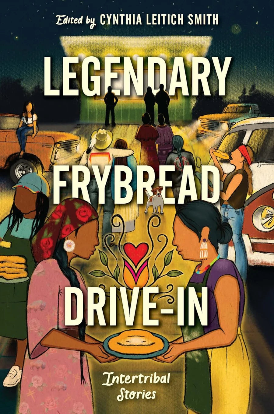 Legendary Frybread Drive-In: Intertribal Stories Book