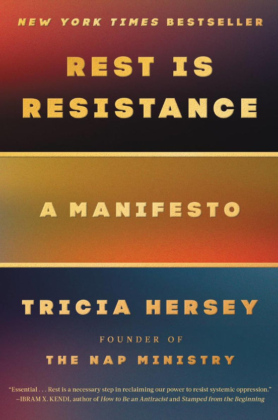 Rest Is Resistance: A Manifesto Book by Tricia Hersey