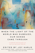 When the Light of the World...by Joy Harjo